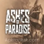 Ashes of Paradise MOD APK